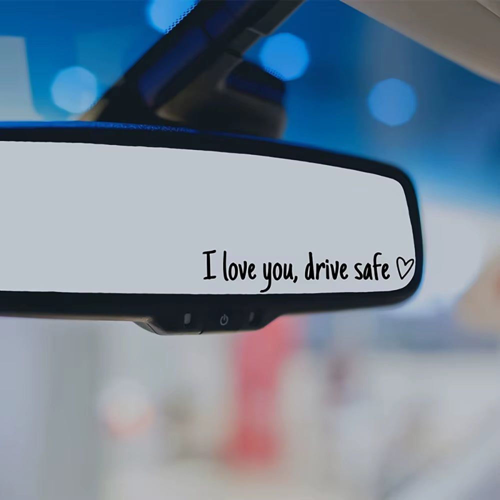I Love You Drive Safe Car Mirror Stickers Affectionate Reminder Heartfelt Safety Reminder for Women Drivers Car Interior Sticker