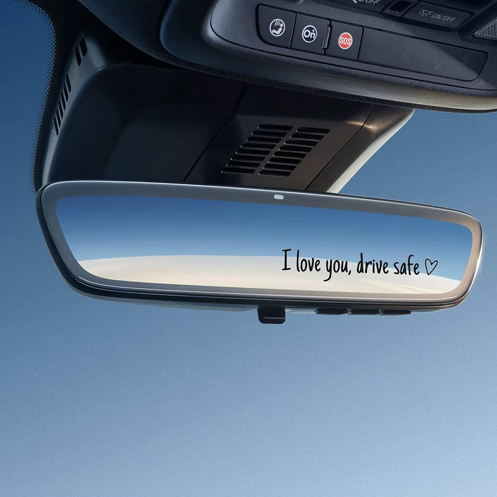 I Love You Drive Safe Car Mirror Stickers Affectionate Reminder Heartfelt Safety Reminder for Women Drivers Car Interior Sticker